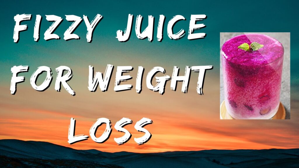 Fizzy Juice Weight Loss
