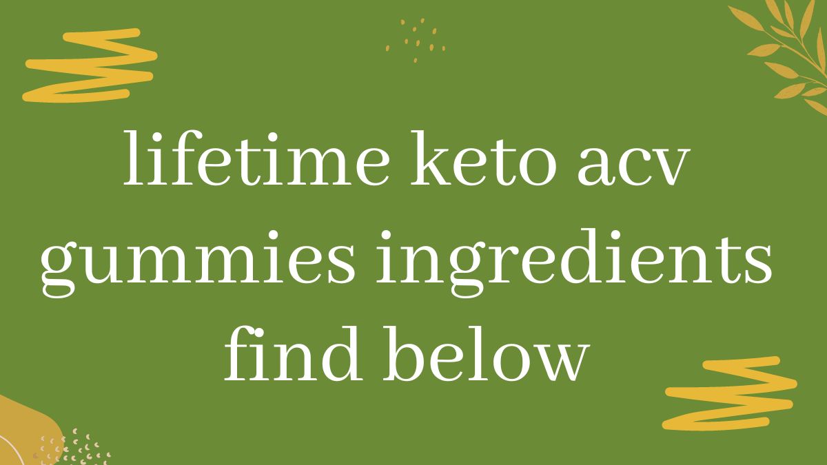 lifetime keto acv gummies ingredients
